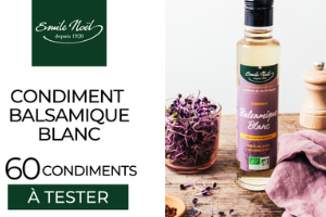 condiment de balsamique blanc d’Émile Noël