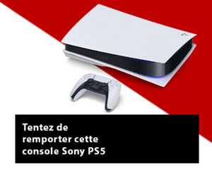 une console de jeux Sony PS5 à remporter