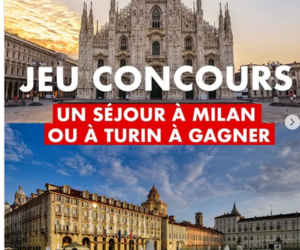 séjour pour deux à Milan ou à Turin