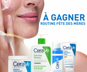 CeraVe routine spéciale fête des mères