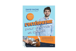 livre L'ostéopathie pour maman et bébé par David Yaiche